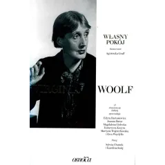 WŁASNY POKÓJ Virginia Woolf, Sylwia Chutnik, Karolina Sulej - OsnoVa