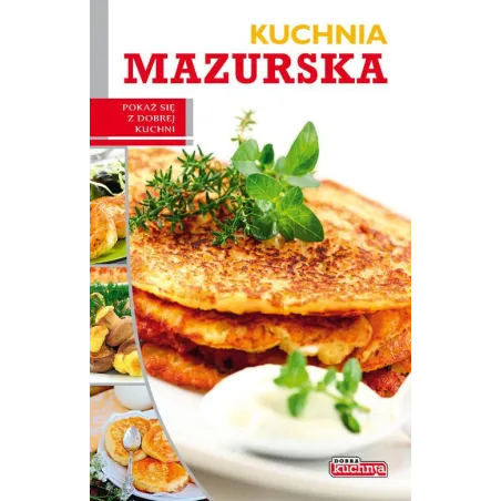 KUCHNIA MAZURSKA DOBRA KUCHNIA Łukasz Fiedoruk - Dragon