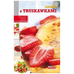 DANIA Z TRUSKAWKAMI DOBRA KUCHNIA - Dragon
