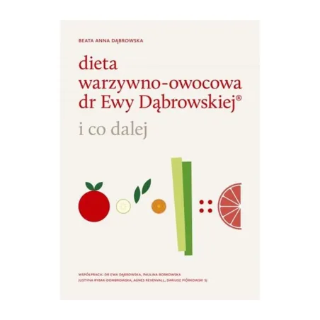 Dieta Warzywno-Owocowa Dr Ewy Dąbrowskiej I Co Dalej