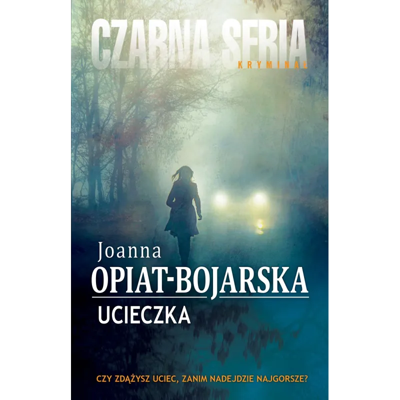 UCIECZKA Joanna Opiat-Bojarska - Czarna Owca