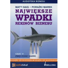 NAJWIĘKSZE WPADKI REKINÓW BIZNESU 4 AUDIOBOOK CD MP3 - Bellona