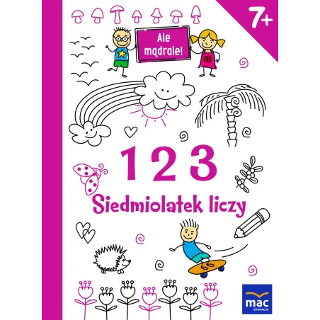 123 SIEDMIOLATEK LICZY. ALE MĄDRALE!
