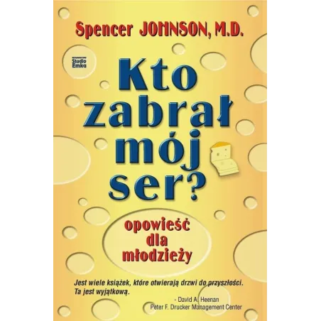 Kto zabrał mój ser Opowieści dla młodzieży wyd. 2022 Spencer Johnson