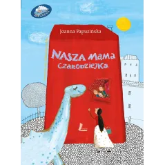 NASZA MAMA CZARODZIEJKA - Literatura