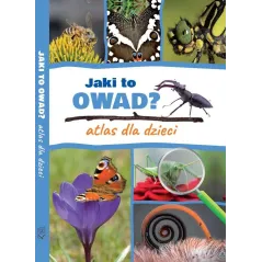 JAKI TO OWAD ? ATLAS DLA DZIECI Kamila Twardowska, Jacek Twardowski - SBM