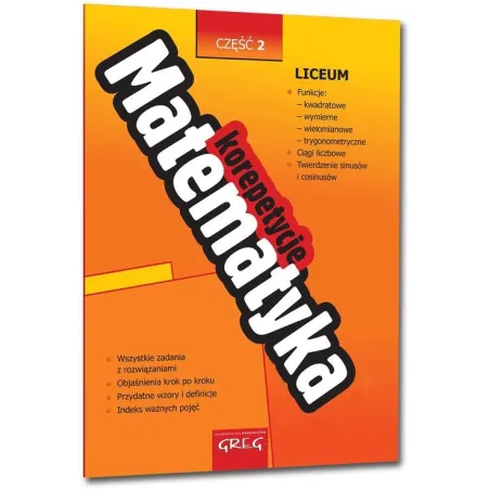 MATEMATYKA. KOREPETYCJE. LICEUM. CZĘŚĆ 2