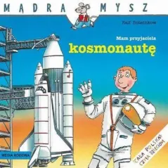 MAM PRZYJACIELA KOSMONAUTĘ MĄDRA MYSZ Ralf Butschkow - Media Rodzina