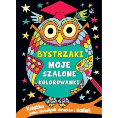 BYSTRZAKI MOJE SZALONE KOLOROWANKI - Olesiejuk