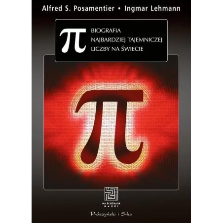 PI BIOGRAFIA NAJBARDZIEJ TAJEMNICZEJ LICZBY NA ŚWIECIE S. Alfred - Prószyński