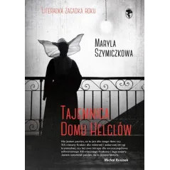 TAJEMNICA DOMU HELCLÓW Maryla Szymiczkowa - Znak Literanova