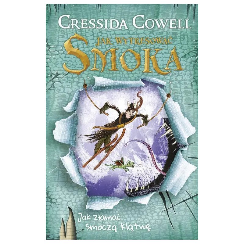 JAK ZŁAMAĆ SMOCZĄ KLĄTWĘ JAK WYTRESOWAĆ SMOKA Cressida Cowell - Znak Emotikon