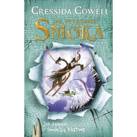 Jak Złamać Smoczą Klątwę Jak Wytresować Smoka Cressida Cowell