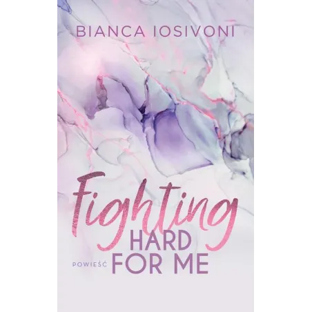 FIGHTING HARD FOR ME