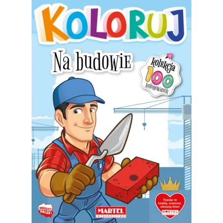 NA BUDOWIE. KOLORUJ
