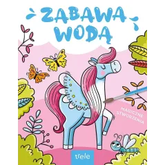 MAGICZNE STWORZENIA. ZABAWA WODĄ