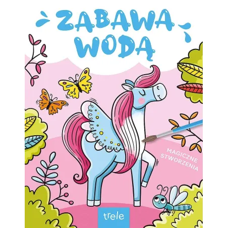MAGICZNE STWORZENIA. ZABAWA WODĄ