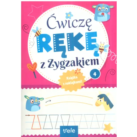 ĆWICZĘ RĘKĘ Z ZYGZAKIEM 4 KSIĄŻKA Z NAKLEJKAMI - Trele