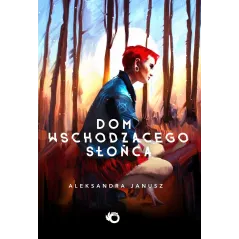 DOM WSCHODZĄCEGO SŁOŃCA Aleksandra Janusz - Uroboros