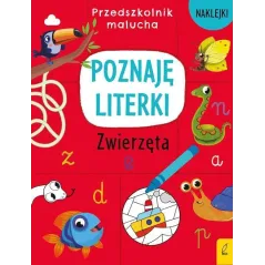POZNAJĘ LITERKI - ZWIERZĘTA. PRZEDSZKOLNIK MALUCHA Z NAKLEJKAMI - Wilga