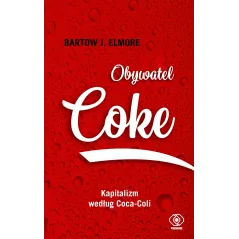 OBYWATEL COKE KAPITALIZM WEDŁUG COCA COLI - Rebis