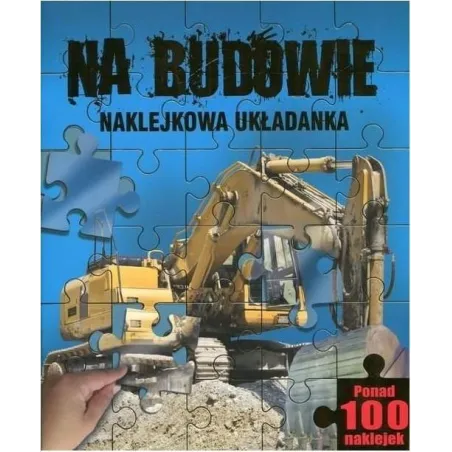 NA BUDOWIE NAKLEJKOWA UKŁADANKA - Olesiejuk