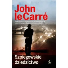 SZPIEGOWSKIE DZIEDZICTWO John le Carre - Sonia Draga