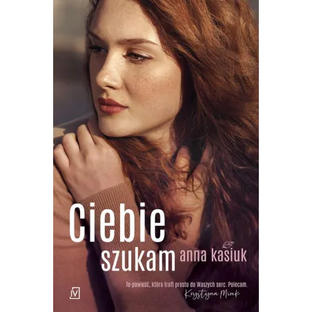 CIEBIE SZUKAM Anna Kasiuk - Czwarta Strona