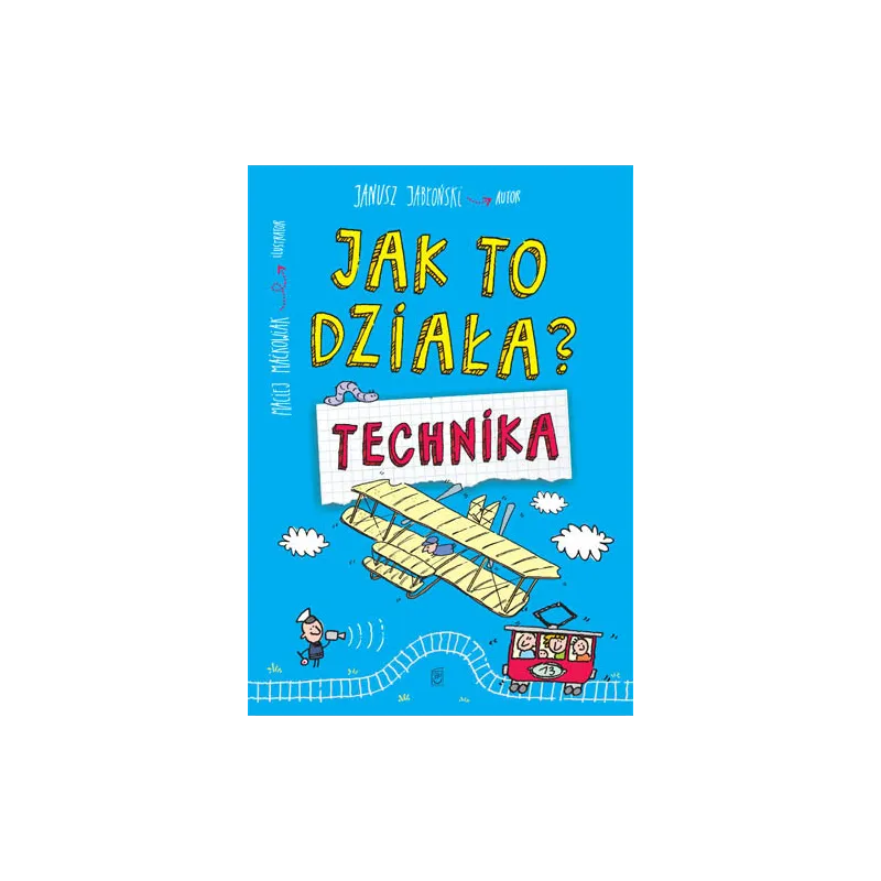JAK TO DZIAŁA? TECHNIKA Janusz Jabłoński - SBM JAK TO DZIAŁA? TECHNIKA Janusz Jabłoński - SBM