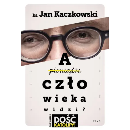 A człowieka widzi Jan Kaczkowski