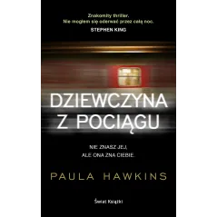 DZIEWCZYNA Z POCIĄGU Paula Hawkins - Świat Książki