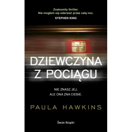 DZIEWCZYNA Z POCIĄGU Paula Hawkins - Świat Książki