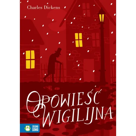 OPOWIEŚĆ WIGILIJNA Charles Dickens - Zielona Sowa