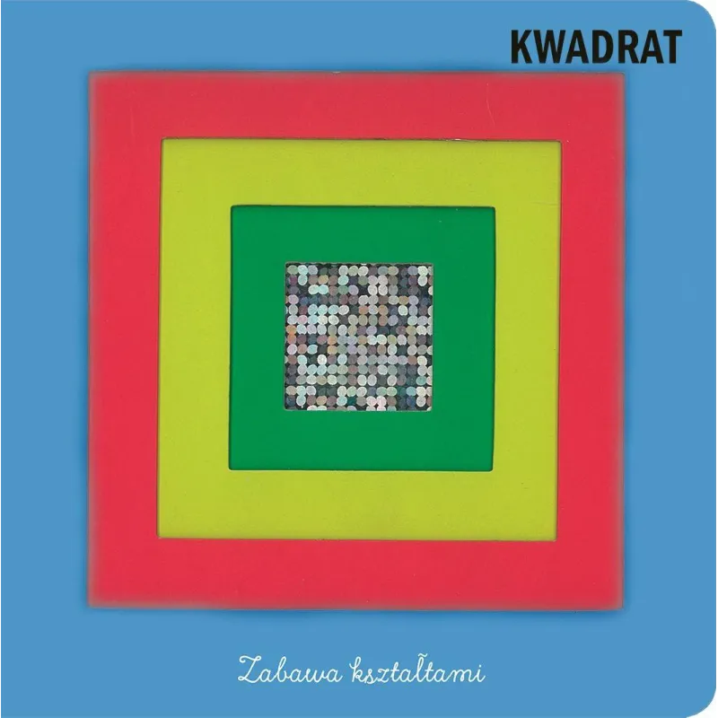 KWADRAT. ZABAWA KSZTAŁTAMI 1+ - Olesiejuk