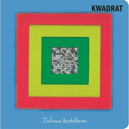 KWADRAT. ZABAWA KSZTAŁTAMI 1+ - Olesiejuk