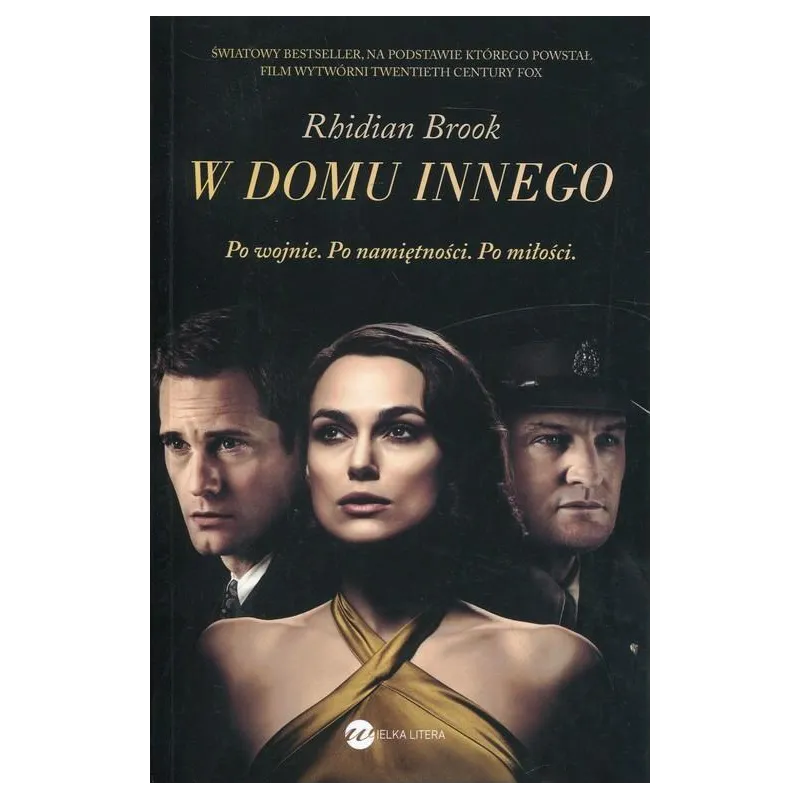 W DOMU INNEGO PO WOJNIE. PO NAMIĘTNOŚCI. PO MIŁOŚCI Rhidian Brook - Wielka Litera