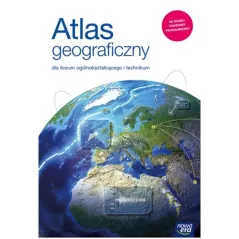 ATLAS GEOGRAFICZNY DLA LICEUM I TECHNIKUM