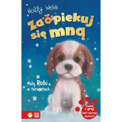 ZAOPIEKUJ SIĘ MNĄ MAŁY RUBI W TARAPATACH Holly Webb - Zielona Sowa