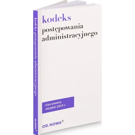 KODEKS POSTĘPOWANIA ADMINISTRACYJNEGO - od.nowa