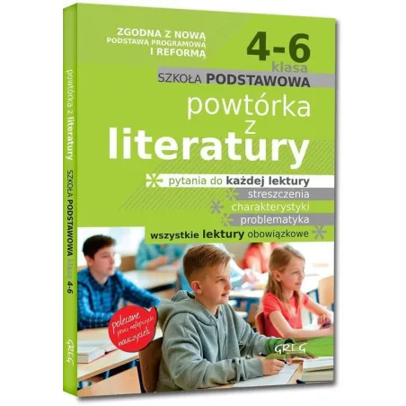 POWTÓRKA Z LITERATURY SZKOŁA PODSTAWOWA KLASY 4-6 Małgorzata Białek - Greg