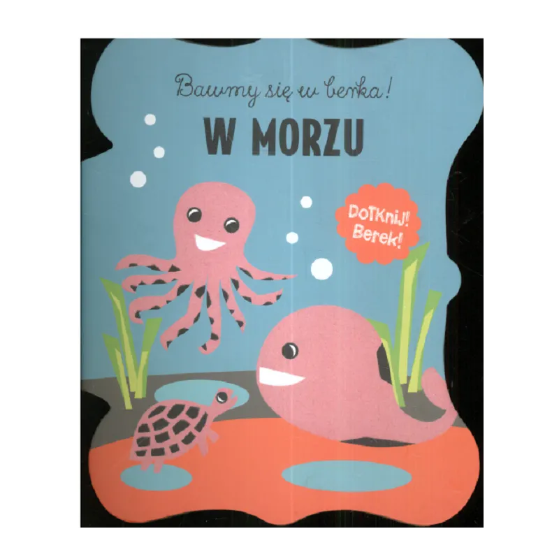 BAWIMY SIĘ W BERKA! W MORZU 1+ - Olesiejuk
