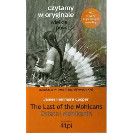 OSTATNI MOHIKANIN James Fenimore Cooper - Wydawnictwo 44.pl