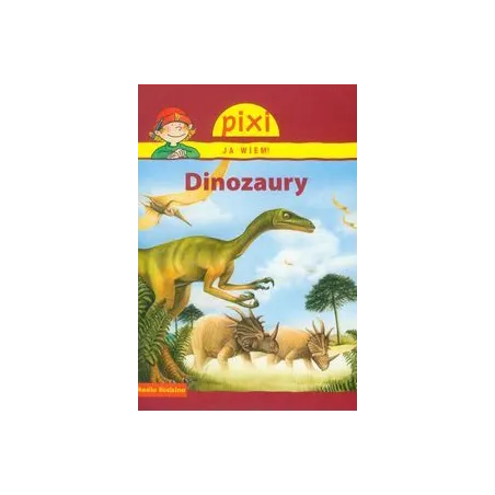 PIXI JA WIEM! DINOZAURY Thorner Cordula - Media Rodzina