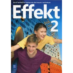 EFFEKT 2 JĘZYK NIEMIECKI PODRĘCZNIK + CD DO LICEÓW I TECHNIKÓW - WSiP