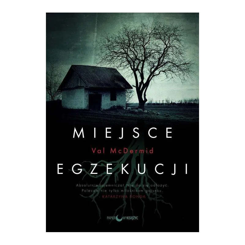 MIEJSCE EGZEKUCJI Val McDermid - Papierowy księżyc