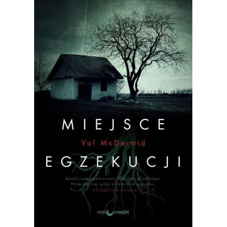 MIEJSCE EGZEKUCJI Val McDermid - Papierowy księżyc