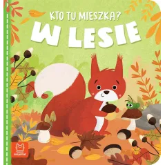 KTO MIESZKA W LESIE? Sylwia Kajdana - Aksjomat