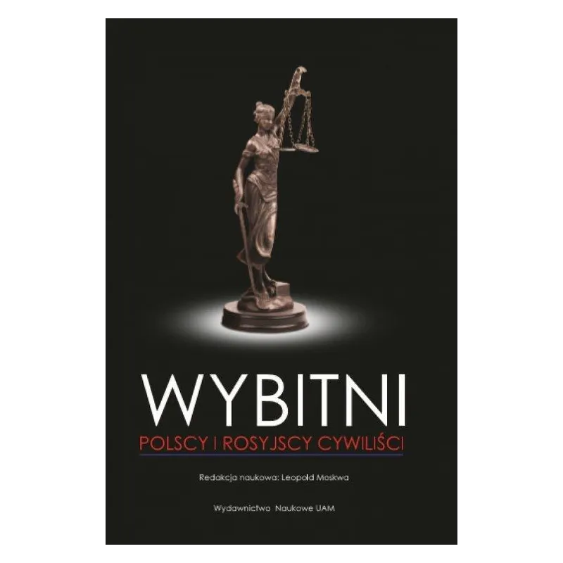 WYBITNI POLSCY I ROSYJSCY CYWILIŚCI Leopold Moskwa - Wydawnictwo Naukowe UAM