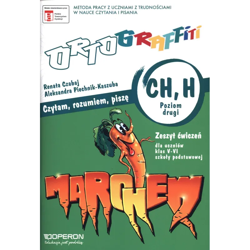 ORTOGRAFFITI ZESZYT ĆWICZEŃ CH H KLASA 5-6 POZIOM 2 Renata Czabaj, Aleksandra Piechnik-Kaszuba - Operon ORTOGRAFFITI ZESZYT ĆWICZEŃ CH H KLASA 5-6 POZIOM 2 Renata Czabaj, Aleksandra Piechnik-Kaszuba - Operon