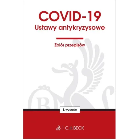 Covid19. Ustawy Antykryzysowe. Zbiór Przepisów Covid19. Ustawy Antykryzysowe. Zbiór Przepisów